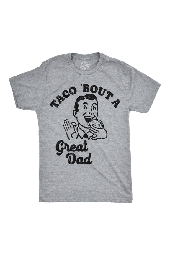 Mens Funny T Shirts Taco Bout A Great Dad Sarcastic Father's Day Tacos Graphic Novelty Tee for Men Graphic Tees