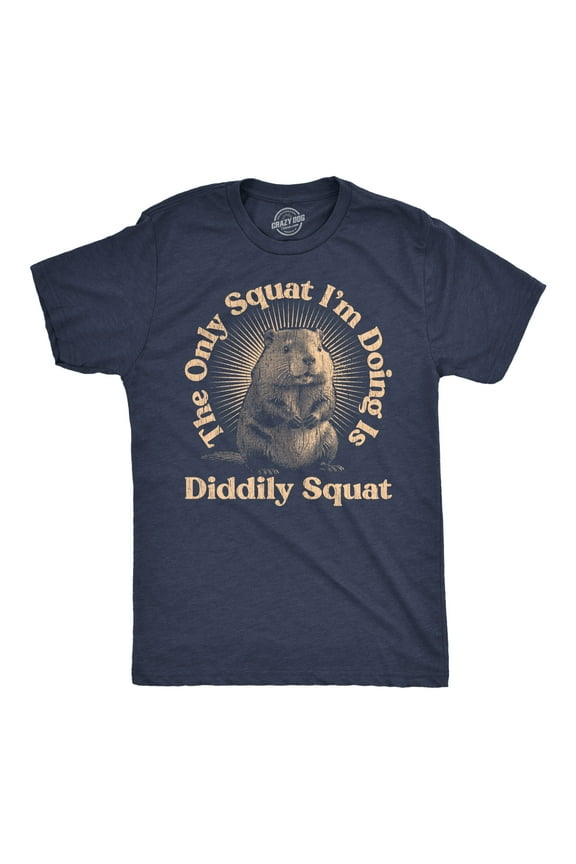 Mens Funny T Shirts The Only Squat Im Doing Is Diddly Squat Sarcastic Graphic Novelty Tee for Men Graphic Tees