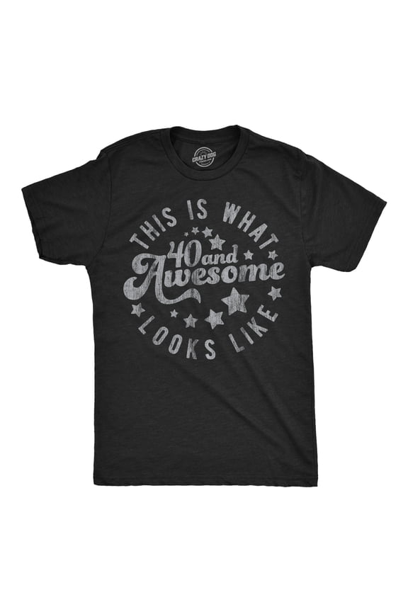 Mens Funny T Shirts This Is What 40 and Awesome Looks Like Sarcastic Birthday Graphic Novelty Tee for Men Graphic Tees