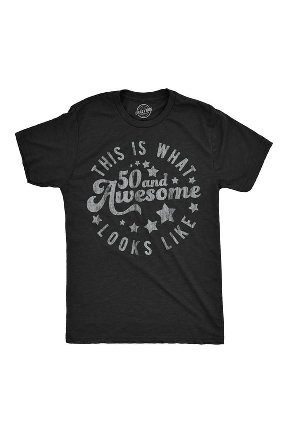 Mens Funny T Shirts This Is What 50 and Awesome Looks Like Sarcastic Birthday Graphic Tee for Men Graphic Tees