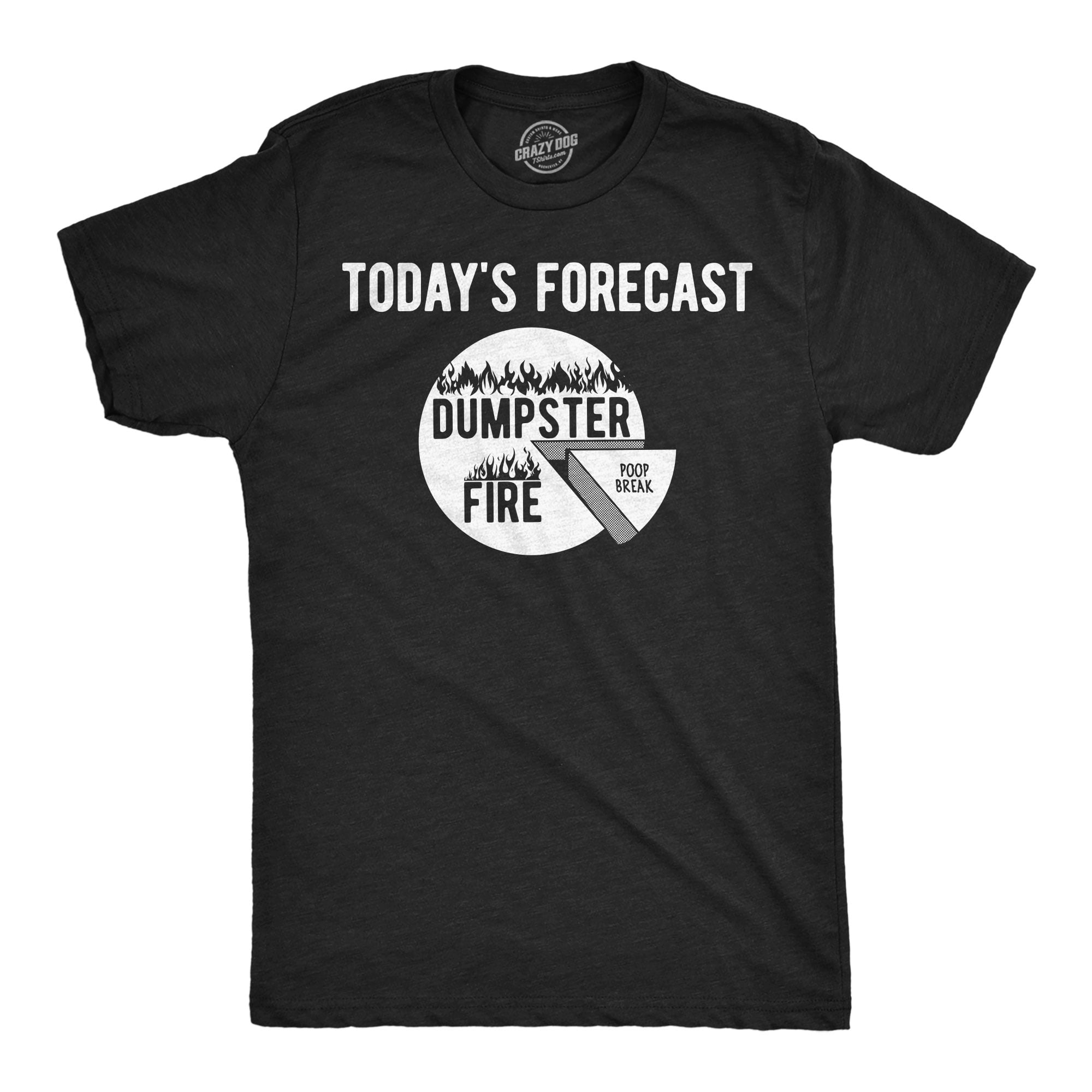 Mens Funny T Shirts Todays Forecast Dumpster Fire Poop Break Sarcastic ...
