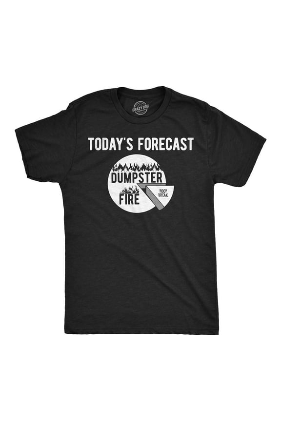 Mens Funny T Shirts Todays Forecast Dumpster Fire Poop Break Sarcastic Graphic Novelty Tee For Men Graphic Tees