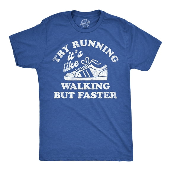 Mens Funny T Shirts Try Running Its Like Walking But Faster Sarcastic Tee Graphic Tees