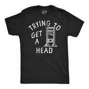 Mens Funny T Shirts Trying to Get A Head Sarcastic Guillotine Graphic Novelty Tee for Men Graphic Tees