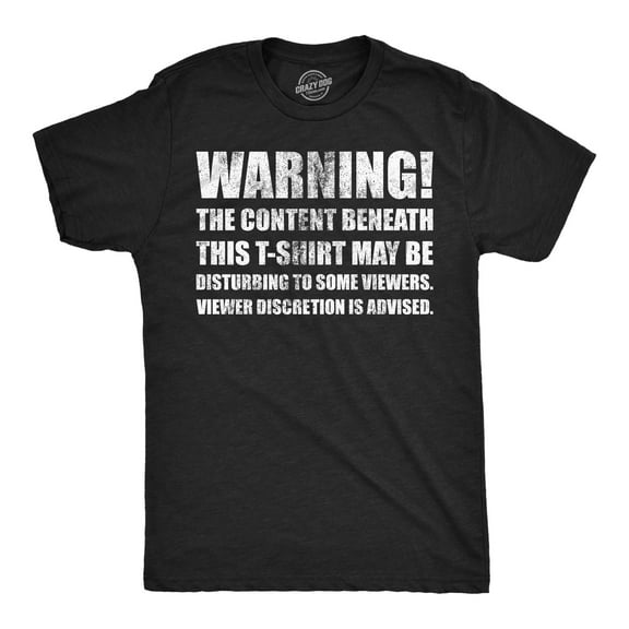 Mens Funny T Shirts Warning The Content Beneath This T Shirt May Be Disturbing to Some Viewers Tee for Men Graphic Tees