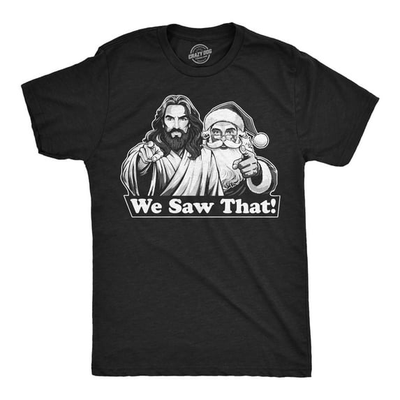 Mens Funny T Shirts We Saw That Sarcastic Christmas Santa Jesus Graphic Novelty Tee for Men Graphic Tees