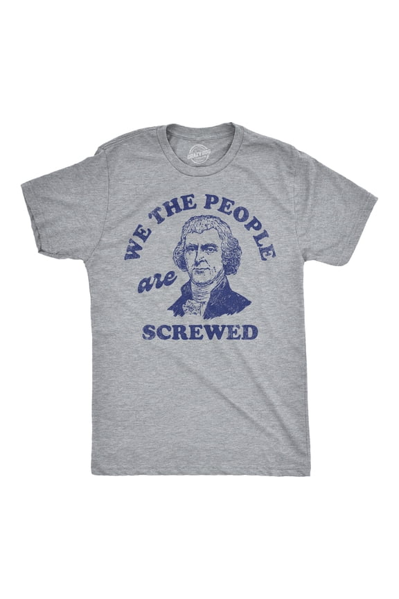 Mens Funny T Shirts We The People Are Screwed Sarcastic Constitution Novelty Tee for Men Graphic Tees