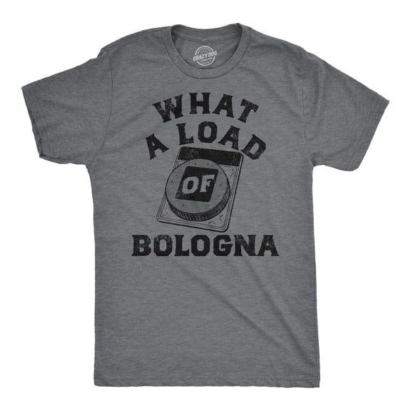 Mens Funny T Shirts What A Load Of Bologna Sarcastic Graphic Novelty Tee for Men Graphic Tees