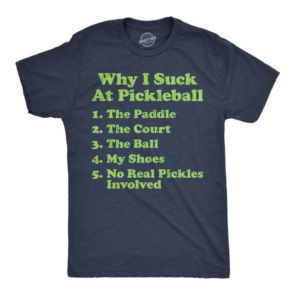 Mens Funny T Shirts Why I Suck At Pickleball List Sarcastic Graphic Novelty Tee for Men Graphic Tees