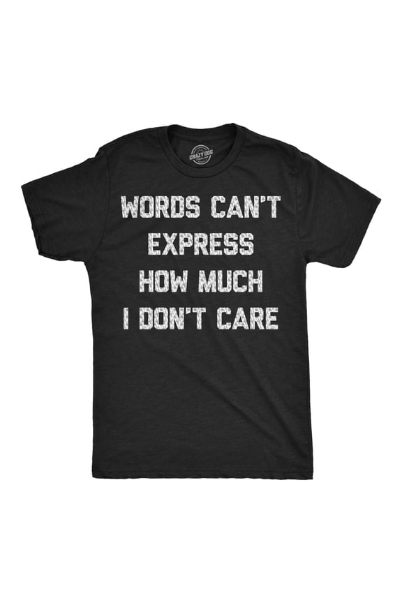Mens Funny T Shirts Words Cant Express How Much I Dont Care Sarcastic Graphic Novelty Tee for Men Graphic Tees