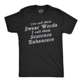 thumbnail image 1 of Mens Funny T Shirts You Call Them Swear Words I Call Them Sentence Enhancers Sarcastic Tee for Men Graphic Tees, 1 of 9