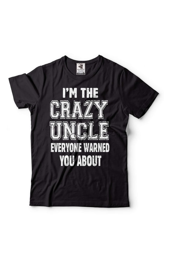 Mens Funny T-shirt Crazy Uncle Shirt Funny Uncle Shirt Fathers Day Uncle Tee Uncle Gifts (4X-Large Black)