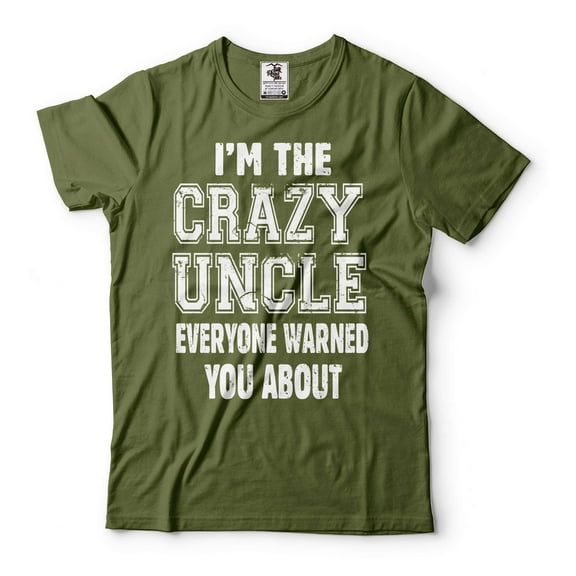 Mens Funny T-shirt Crazy Uncle Shirt Funny Uncle Shirt Fathers Day Uncle Tee Uncle Gifts (Medium Military Green)