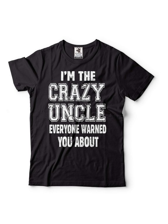Mens Funny T-shirt Crazy Uncle Shirt Funny Uncle Shirt Fathers Day Uncle Tee Uncle Gifts (Small Black)