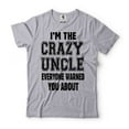 thumbnail image 1 of Mens Funny T-shirt Crazy Uncle Shirt Funny Uncle Shirt Fathers Day Uncle Tee Uncle Gifts (X-Large Grey), 1 of 6