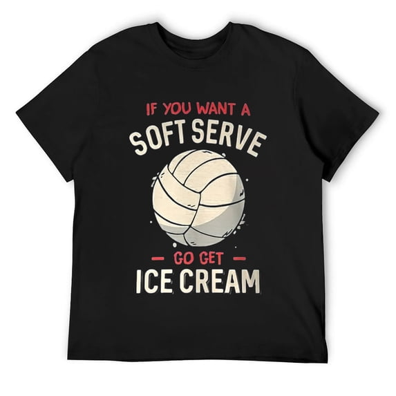 Mens Funny Volleyball If You Want A Soft Serve Voleyball T-Shirt Black 4X-Large