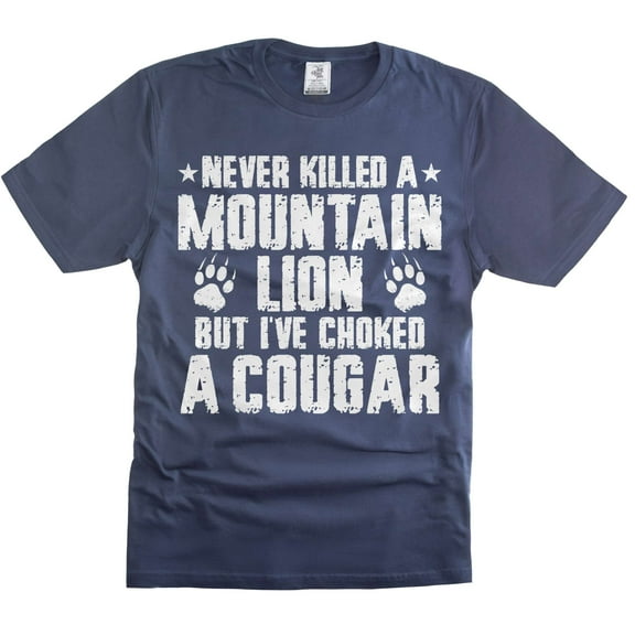 Mens Funny t-shirt Choked a cougar shirt humorous gifts sarcastic t-shirt humor joke t-shirt (Medium Navy Blue)