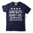 thumbnail image 1 of Mens Gamer Shirt Funny Gamer Shirt Gaming Gifts Gamers Don't Die They Respawn Shirt (Large Navy Blue), 1 of 6
