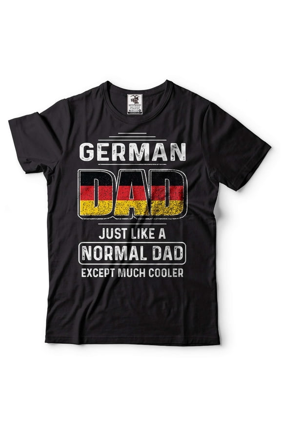 Mens German T-shirt German Dad Shirt Cool Dad Shirt Funny German Dad Shirt Father's Day German Shirt (Medium Black)