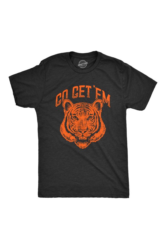 Mens Go Get Em Tiger T Shirt Funny Motivational Big Cat Tee Graphic Tees