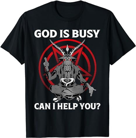 Mens God Is Busy Can I Help You Baphomet Occult Pentagram Satanic T ...