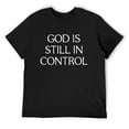 thumbnail image 1 of Mens God Is Still In Control - T-Shirt Black Medium, 1 of 5