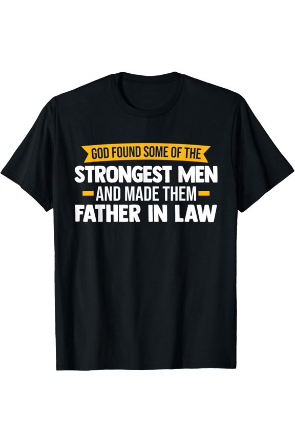 Mens God found some of father in laws daughter in law T-Shirt