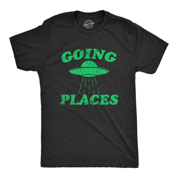 Mens Going Places T Shirt Funny Alien UFO Abduction Joke Tee for Guys Graphic Tees