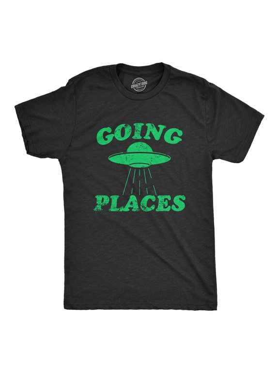 Mens Going Places T Shirt Funny Alien UFO Abduction Joke Tee for Guys Graphic Tees