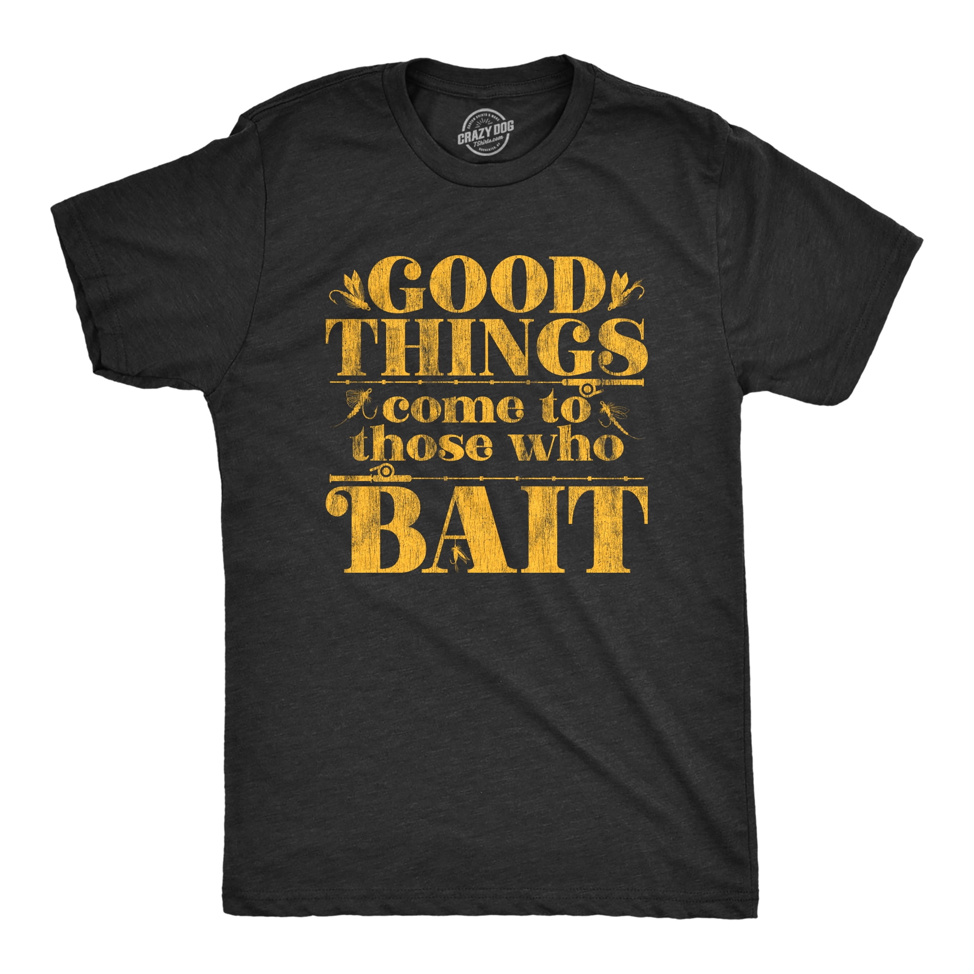 Mens Good Things Come To Those Who Bait Tshirt Funny Fishing Graphic  Novelty Tee Graphic Tees 