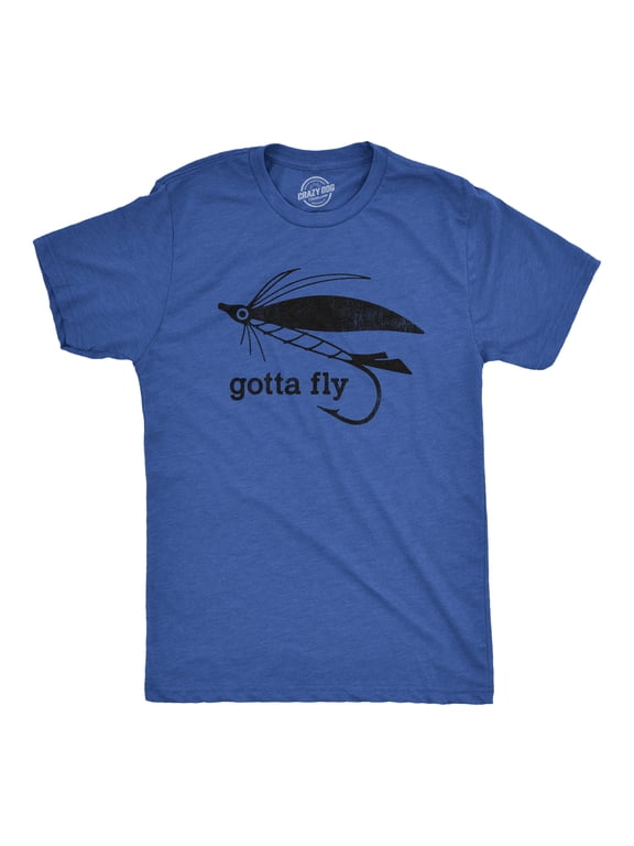 Mens Gotta Fly T Shirt Funny Fisherman Fishing Lure Tee for Guys Graphic Tees