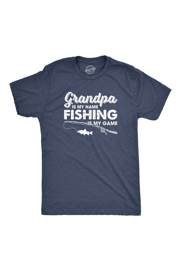 Mens Grandpa Is My Name Fishing Is My Game T shirt Funny Fathers Day Fish Papa Graphic Tees
