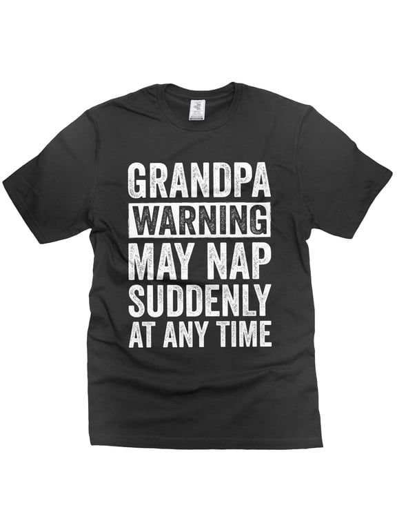 Mens Grandpa Tee Funny Grandpa Tee Grandpa May Nap Shirt Funny Grandfather Gifts Fathers Day Tee