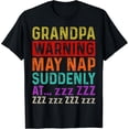 thumbnail image 1 of Mens Grandpa Warning May Nap Suddenly At Any Time T-Shirt, 1 of 4