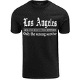 thumbnail image 1 of Mens Graphic Shirt, Los Angeles, Only The Strong Survive, Urban LA, S-3XL, 1 of 5
