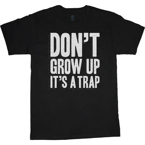 Mens Graphic Tees Don't Grow Up Funny T-shirt