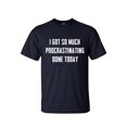 thumbnail image 1 of Mens Graphic Tees - I Got So Much Procrastinating Done Funny - Big and Tall T shirts, 1 of 2