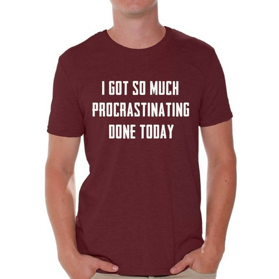 Mens Graphic Tees - I Got So Much Procrastinating Done Funny T-shirt