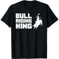 thumbnail image 1 of Mens Great Bull Riding King Quote Rodeo Rider Western Men T-Shirt, 1 of 4