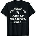 Mens Great Grandpa 2025 Promoted to Great Grandpa 2025 T-Shirt ...