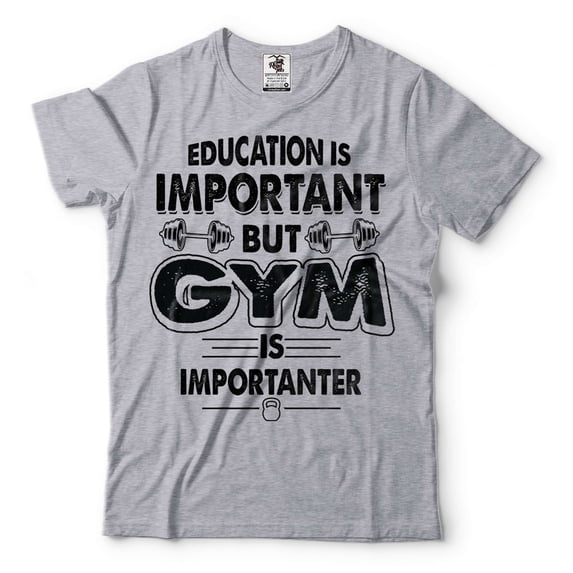 Mens Gym T-shirt Funny Gym Shirts Gym Joke Tee Education Is Important But Gym Is Importanter Shirt (XX-Large Grey)