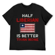Mens Half Liberian Is Better Than None Liberia Flag T-Shirt Black