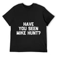 thumbnail image 1 of Mens Have You Seen Mike Hunt? - Funny Saying Sarcastic Offensive Raglan Baseball Tee Shirts Black X-Large, 1 of 5