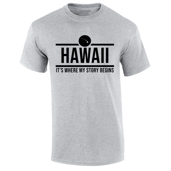 Mens Hawaii Tshirt Hawaii It's Where My Story Begins Short Sleeve T-shirt-Sports Grey-xxxl