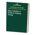 thumbnail image 1 of Pre-Owned Men's Health: A Guide to Staying Young (Hardcover) 1567310699 9781567310696, 1 of 1