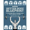 thumbnail image 1 of Pre-Owned Men's Health Better Body Blueprint: The Start-Right, Stick-To-It Strength Training Plan (Paperback) 1594863326 9781594863325, 1 of 1