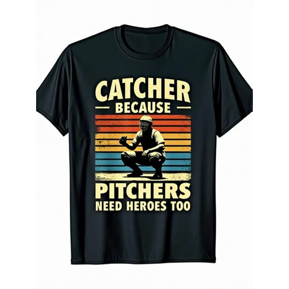 Mens Heavyweight gsm Baseball T-Shirt - Catcher Because Pitchers Need Heroes Too - Black Retro catcher graphic Tee - Soft Crewneck Shirt for Baseball Fans & Players - Machine