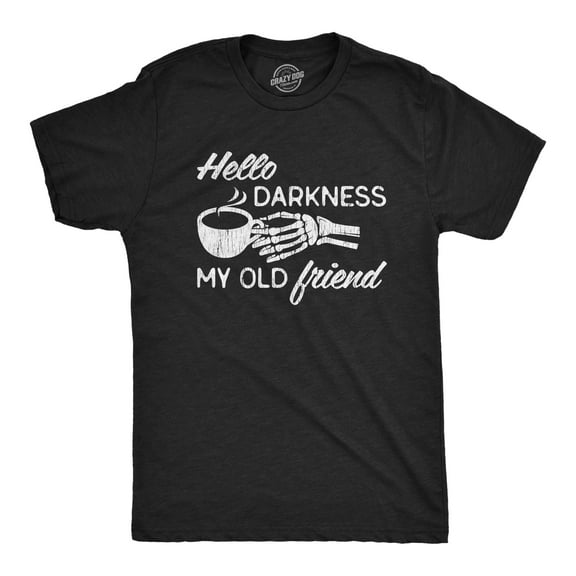 Mens Hello Darkness My Old Friend T Shirt Funny Skeleton Coffee Lover Graphic Tee Graphic Tees