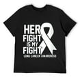 thumbnail image 1 of Mens Her Fight Is My Fight Lung Cancer Awareness Round Neck T-Shirt Black, 1 of 5