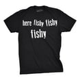 thumbnail image 1 of Mens Here Fishy Fishy Fishy Funny Fishing Hunting Sarcastic Graphic T shirt Graphic Tees, 1 of 6